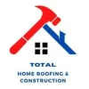 Total Home Roofing & Construction