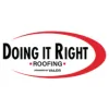 Doing It Right Roofing Siding Remodeling
